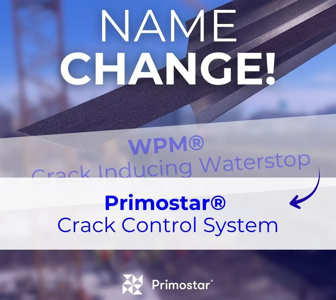 Primostar WPM® Crack Inducing Waterstop is now called Primostar® Crack Control System.