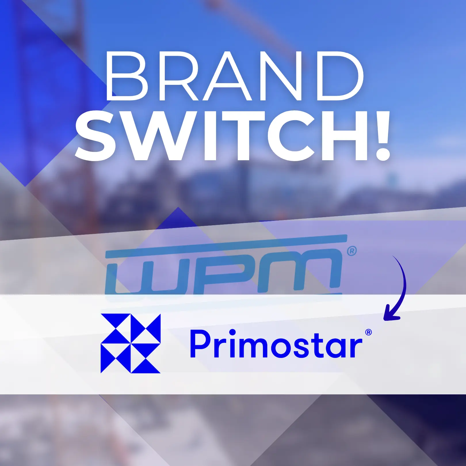The WPM® product brand was rebranded as Primostar®.