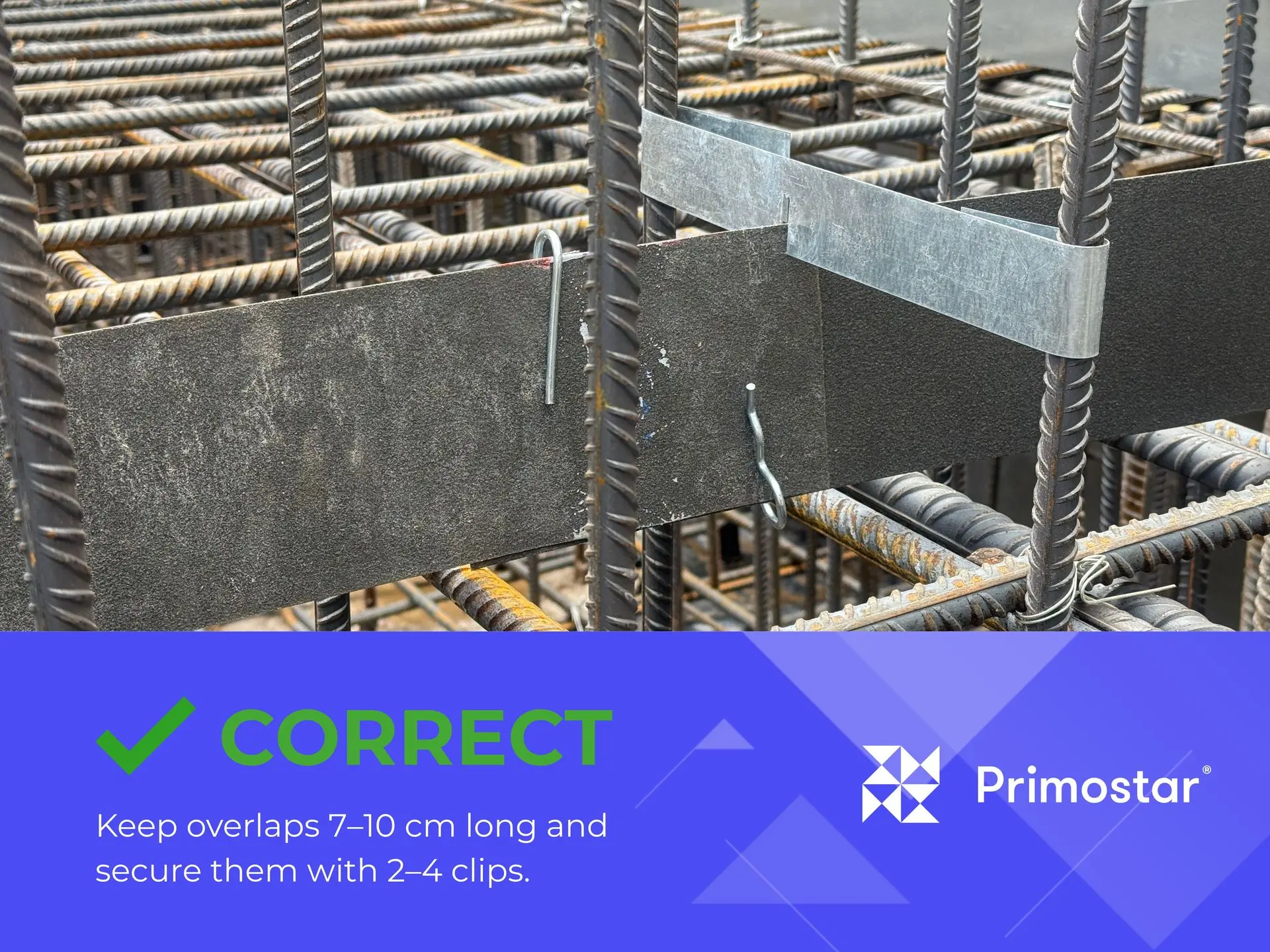 Keep overlap lengths between 7–10 cm. Secure each overlap with 2–4 clips. Primostar, Primostar® Metal Sheet Waterstop, Sealing Element